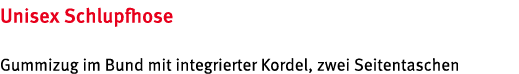 Unisex Schlupfhose Gummizug im Bund mit integrierter Kordel, zwei Seitentaschen