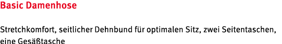 Basic Damenhose Stretchkomfort, seitlicher Dehnbund f r optimalen Sitz, zwei Seitentaschen, eine Ges tasche