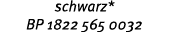 schwarz* BP 1822 565 0032