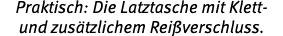 Praktisch: Die Latztasche mit Klett und zus tzlichem Rei verschluss.