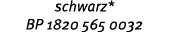 schwarz* BP 1820 565 0032