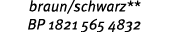 braun/schwarz** BP 1821 565 4832