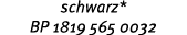 schwarz* BP 1819 565 0032