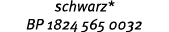 schwarz* BP 1824 565 0032