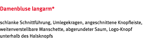 Damenbluse langarm* schlanke Schnittf hrung, Umlegekragen, angeschnittene Knopfleiste, weitenverstellbare Manschette,   