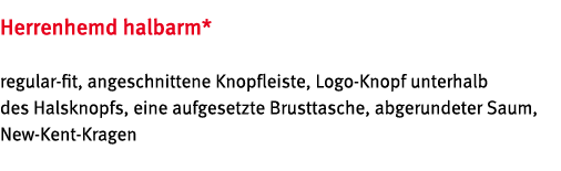 Herrenhemd halbarm* regular-fit, angeschnittene Knopfleiste, Logo-Knopf unterhalb des Halsknopfs, eine aufgesetzte Br   