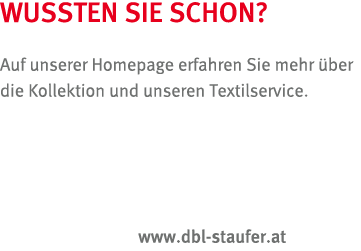 WUSSTEN SIE SCHON  Auf unserer Homepage erfahren Sie mehr  ber die Kollektion und unseren Textilservice             w   