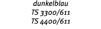 dunkelblau TS 3300 611 TS 4400 611 