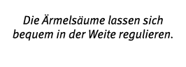 Die  rmels ume lassen sich bequem in der Weite regulieren  