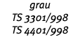 grau TS 3301 998 TS 4401 998 