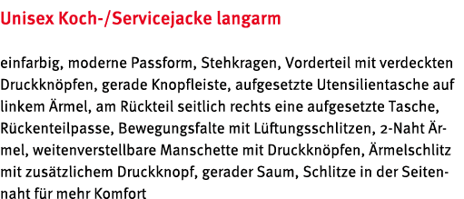 Unisex Koch /Servicejacke langarm einfarbig, moderne Passform, Stehkragen, Vorderteil mit verdeckten Druckkn pfen, ge...