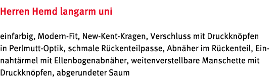 Herren Hemd langarm uni einfarbig, Modern Fit, New Kent Kragen, Verschluss mit Druckkn pfen in Perlmutt Optik, schmal...