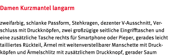 Damen Kurzmantel langarm zweifarbig, schlanke Passform, Stehkragen, dezenter V Ausschnitt, Verschluss mit Druckkn pfe...