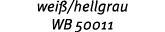 wei /hellgrau WB 50011