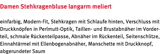 Damen Stehkragenbluse langarm meliert einfarbig, Modern Fit, Stehkragen mit Schlaufe hinten, Verschluss mit Druckkn p...