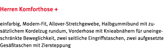 Herren Komforthose + einfarbig, Modern Fit, Allover Stretchgewebe, Halbgummibund mit zus tzlichem Kordelzug rundum, V...