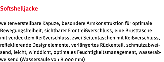 Softshelljacke weitenverstellbare Kapuze, besondere Armkonstruktion f r optimale Bewegungsfreiheit, sichtbarer Frontr...