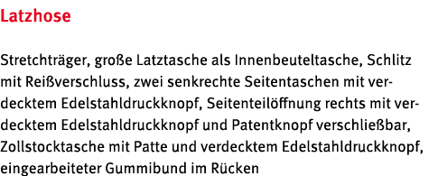 Latzhose Stretchtr ger, gro e Latztasche als Innenbeuteltasche, Schlitz mit Rei verschluss, zwei senkrechte Seitentas...