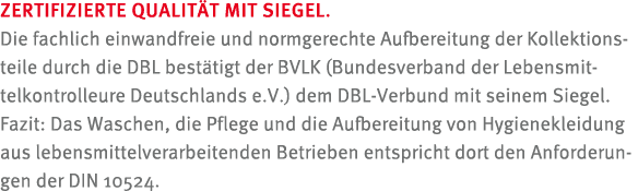 ZERTIFIZIERTE QUALIT T MIT SIEGEL. Die fachlich einwandfreie und normgerechte Aufbereitung der Kollektionsteile durch...