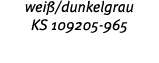 wei  dunkelgrau KS 109205-965 