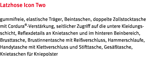Latzhose Icon Two gummifreie, elastische Tr ger, Beintaschen, doppelte Zollstocktasche mit Cordura -Verst rkung, seit   