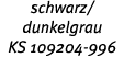 schwarz  dunkelgrau KS 109204-996 