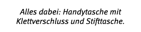 Alles dabei: Handytasche mit Klettverschluss und Stifttasche 