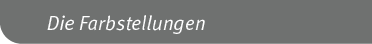 Die Farbstellunge