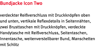Bundjacke Icon Two verdeckter Rei verschluss mit Druckkn pfen oben und unten, vertikale Reflexdetails in Seitenn hten   