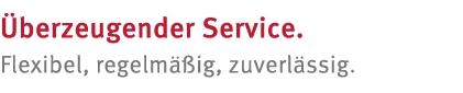  berzeugender Service  Flexibel, regelm  ig, zuverl ssig 