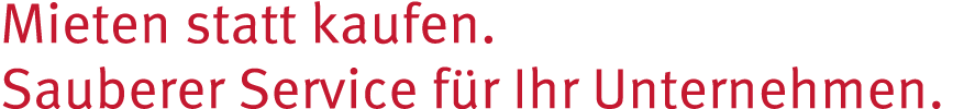 Mieten statt kaufen  Sauberer Service f r Ihr Unternehmen  