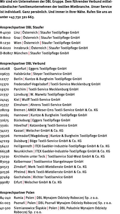 Wir sind ein Unternehmen der DBL Gruppe  Dem führenden Verbund mittel- ständischer Familienunternehmen der textilen M   