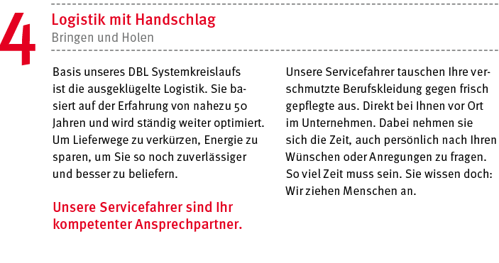Basis unseres DBL Systemkreislaufs ist die ausgekl gelte Logistik  Sie basiert auf der Erfahrung von nahezu 50 Jahren   