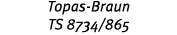 Topas-Braun TS 8734 865