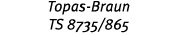 Topas-Braun TS 8735 865