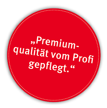  Premium- qualit t vom Profi gepflegt 